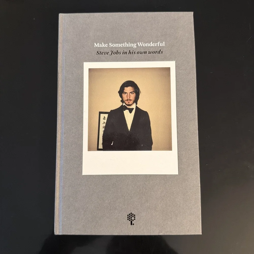 Make Something Wonderful: Steve Jobs in his own words by Steve Jobs Archive Book